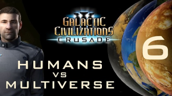 Humans vs. Multiverse - Galactic Civilizations III: Crusade (Part 6)